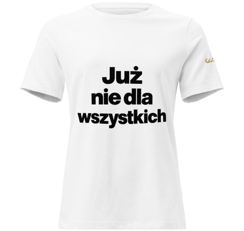 Produkt: Koszulka damska | Kolor: biały | Nadruk: Już nie dla wszystkich | GOYAH