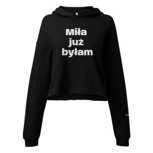 Produkt: Bluza z kapturem | Kolor: do wyboru | Nadruk: Miła już byłam | GOYAH